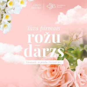 Pamācība "TAVS PIRMAIS ROŽU DĀRZS" 1. DAĻA